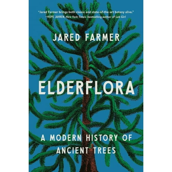 Elderflora: A Modern History of Ancient Trees, (Paperback)
