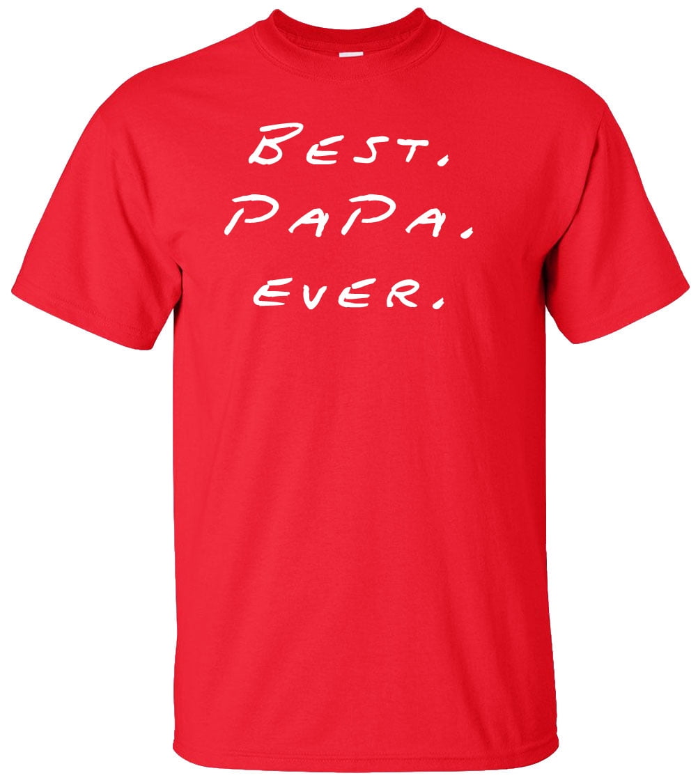 Best Papa Ever Bold T-shirt Fathers Day Dad Life Daddy New Dad For Dad Shirts