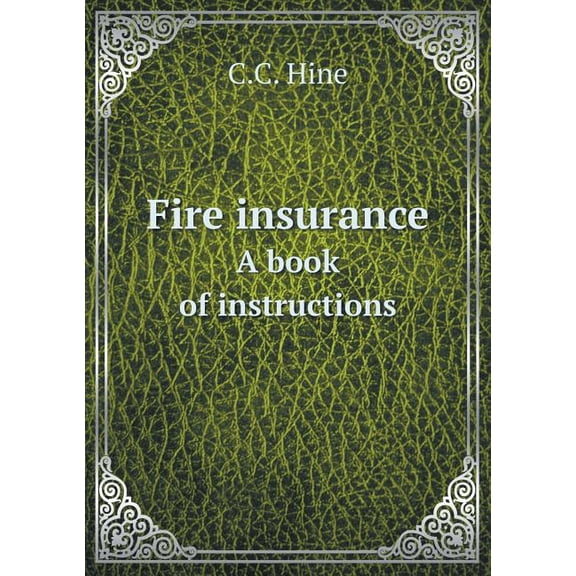 Fire Insurance a Book of Instructions (Paperback)