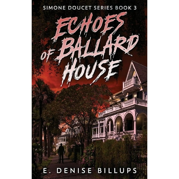 Simone Doucet: Echoes of Ballard House (Paperback)