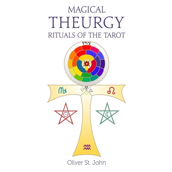 Magical Theurgy - Rituals of the Tarot, (Paperback)