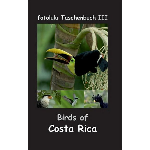 Birds of Costa Rica : fotolulu Taschenbuch III (Paperback)