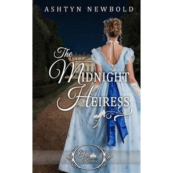 The Midnight Heiress (Once Upon a Regency)