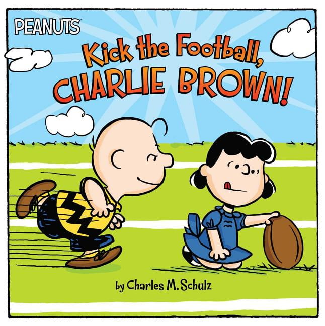 Peanuts Kick the Football, Charlie Brown! (Paperback)