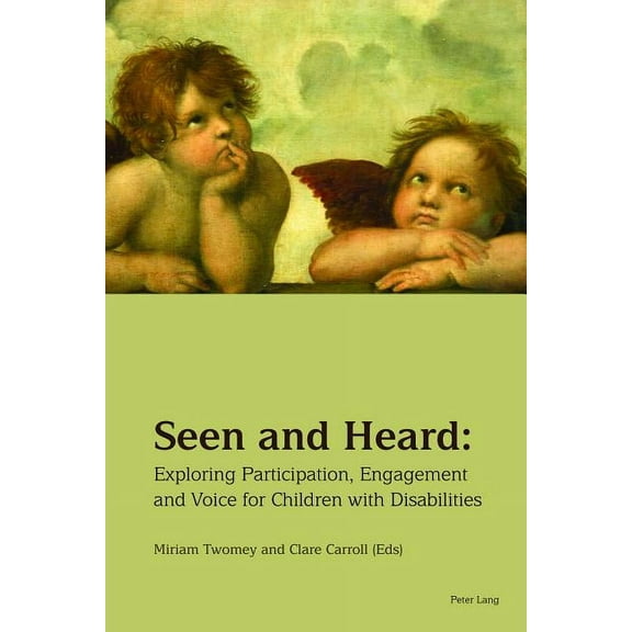 Seen and Heard: Exploring Participation, Engagement and Voice for Children with Disabilities (Paperback)