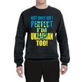 thumbnail image 2 of Not Only Am I Perfect I'm Ukrainian Too! Unisex Crewneck Graphic Sweatshirt, Black, 4X-Large, 2 of 4