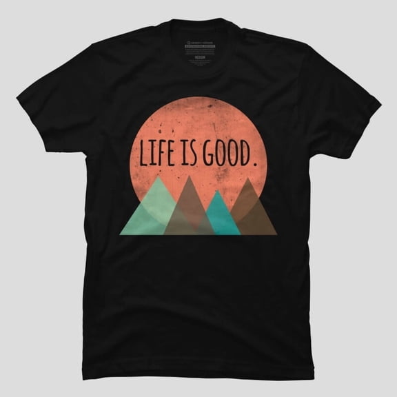 Life Is Good Funny Inspirational Motivational Quote Graphic Retro Unisex T-Shirt U508, Up to 5XL
