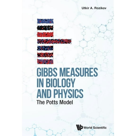 Gibbs Measures in Biology and Physics: The Potts Model, (Hardcover)