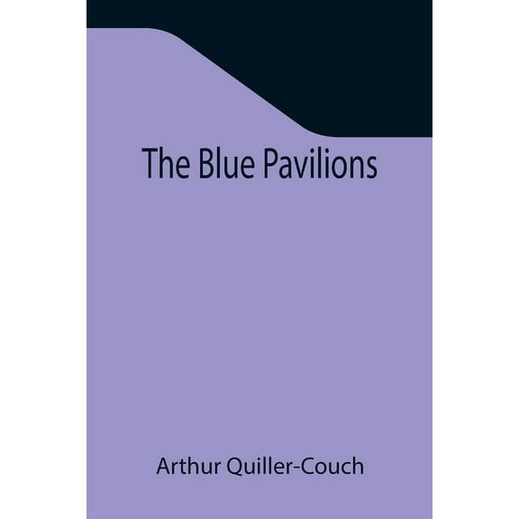 The Blue Pavilions, (Paperback)
