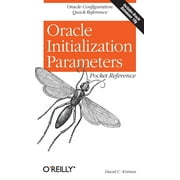 Pocket Reference (O'Reilly): Oracle Initialization Parameters Pocket Reference (Paperback)