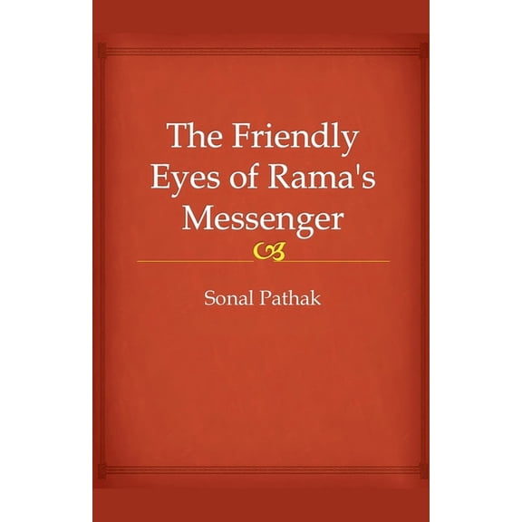 The Friendly Eyes of Rama's Messenger, (Paperback)