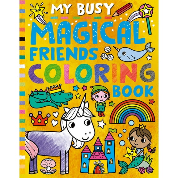 My Busy Coloring My Busy Magical Friends Coloring Book, (Paperback)