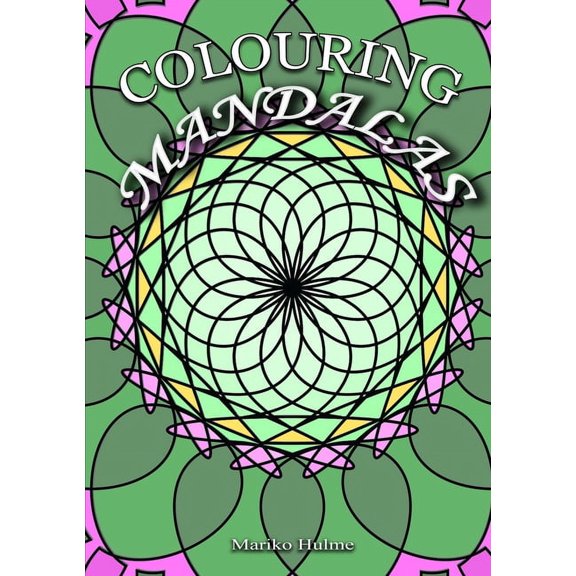 Colouring Mandalas, (Paperback)