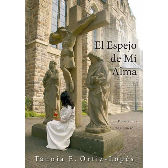 El Espejo de Mi Alma: Devociones, (Paperback)