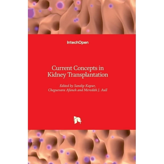 Current Concepts in Kidney Transplantation (Hardcover)