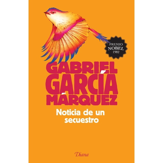 NOTICIA DE UN SECUESTRO DIANA MEXICO GABRIEL GARCIA MARQUEZ
