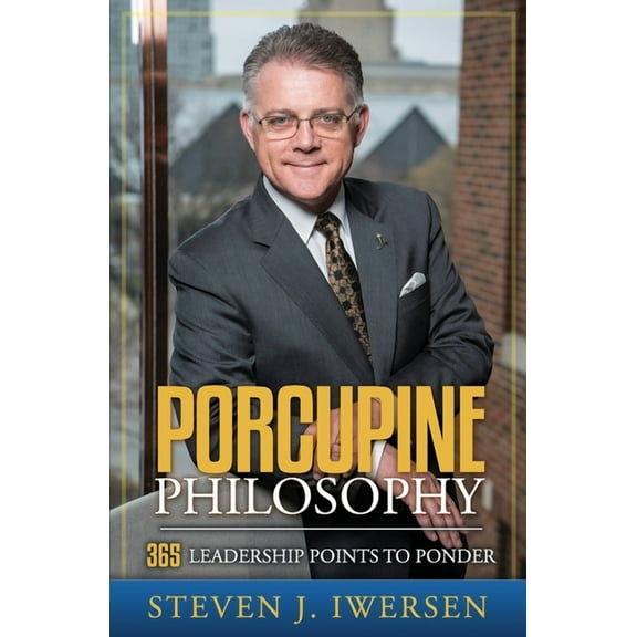 Porcupine Philosophy : 365 Leadership Points To Ponder (Paperback)