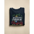 thumbnail image 3 of A Morning Person On Christmas Sweatshirt Women -Smartprints Designs, Female Small, 3 of 4