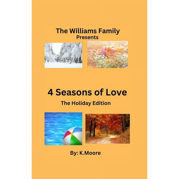 The Williams Family presents 4 Seasons of Love, (Paperback)