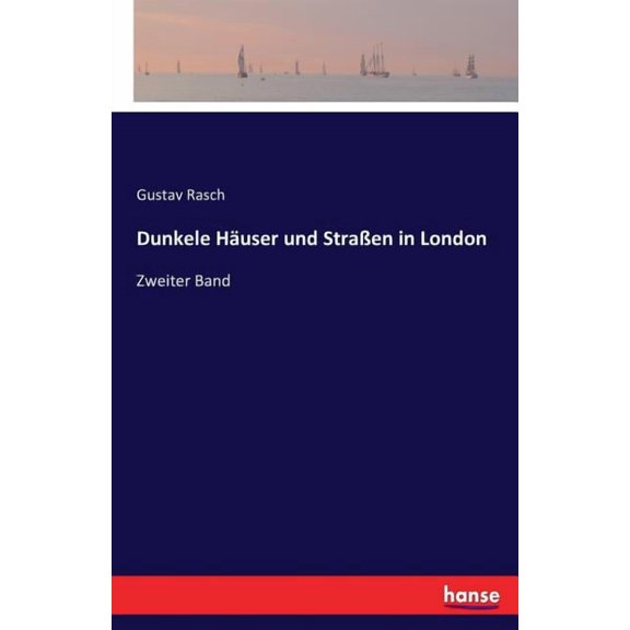 Dunkele Häuser und StraÃen in London: Zweiter Band, (Paperback)