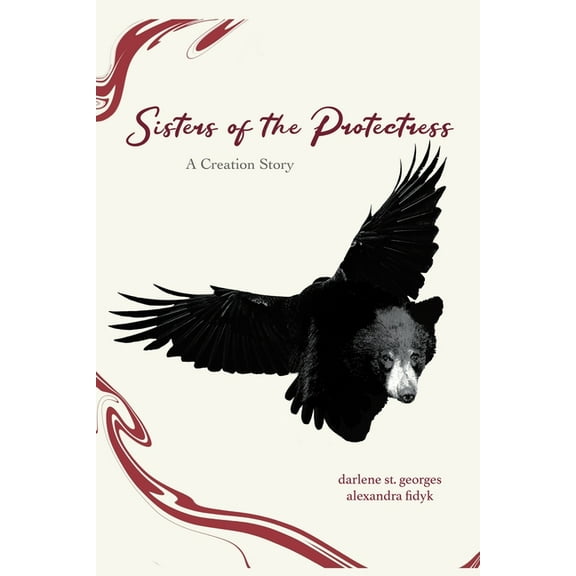 Sisters of the Protectress-A Creation Story, (Paperback)