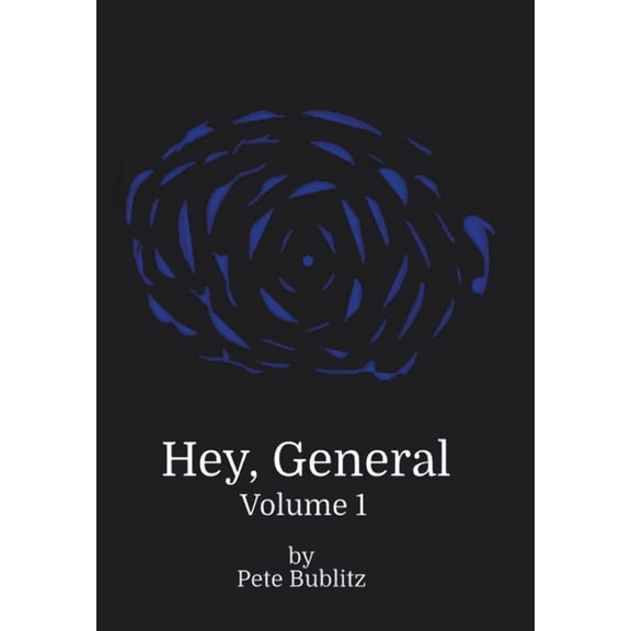 Hey, General: Volume 1