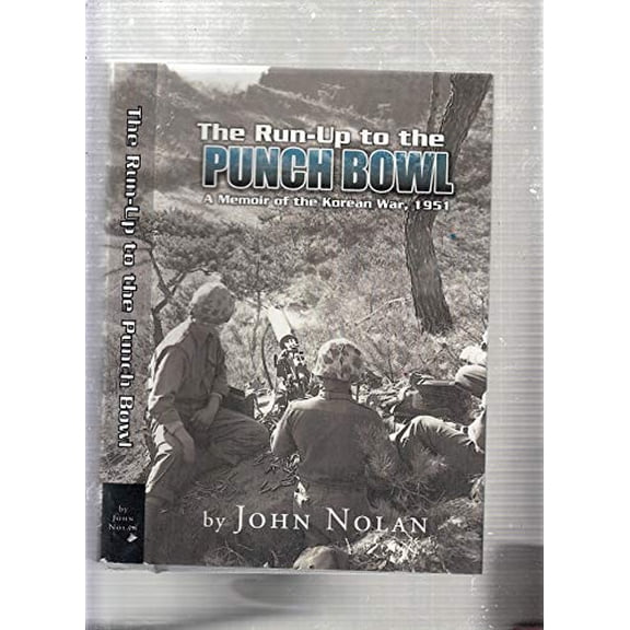 Pre-Owned The Run-Up to the Punch Bowl: A Memoir of the Korean War, 1951 (Hardcover) 1599267624 9781599267623