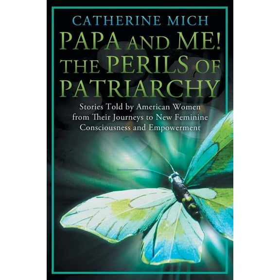 Papa and Me! The Perils of Patriarchy