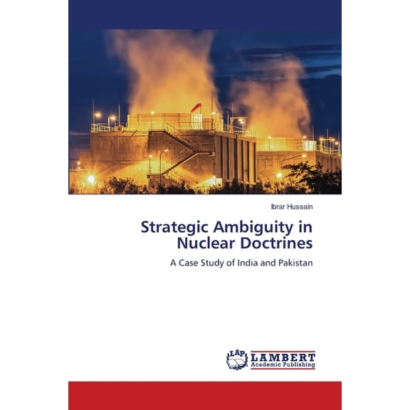 Strategic Ambiguity in Nuclear Doctrines, (Paperback)