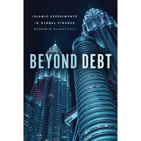 Beyond Debt : Islamic Experiments in Global