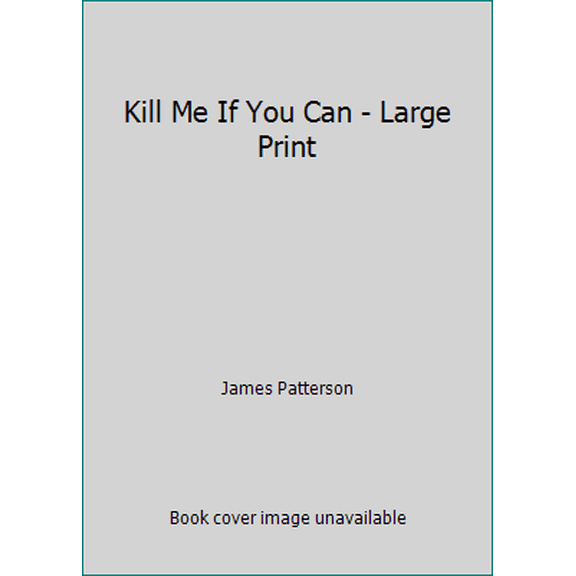 Pre-Owned Kill Me If You Can - Large Print (Hardcover) 1611295793 9781611295795