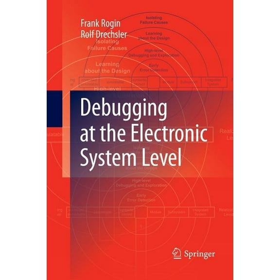 Debugging at the Electronic System Level, (Paperback)