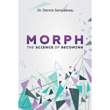 Morph: The Science of Becoming (Paperback)