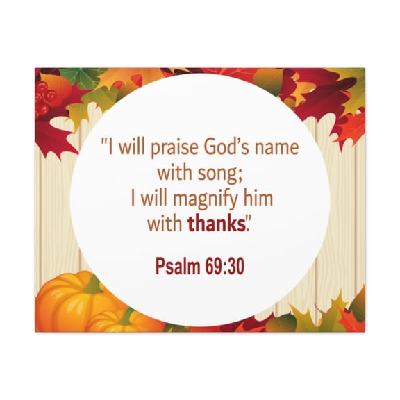 Scripture Walls Psalm 69:30 Magnify Him With Thanks Bible Verse Canvas Christian Wall Art Ready to Hang Unframed