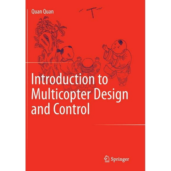 Introduction to Multicopter Design and Control, (Paperback)