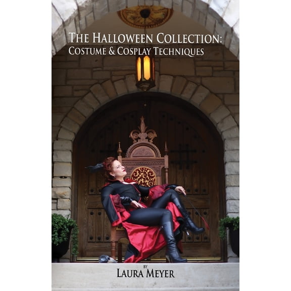 The Halloween Collection: Costume & Cosplay Techniques, (Paperback)
