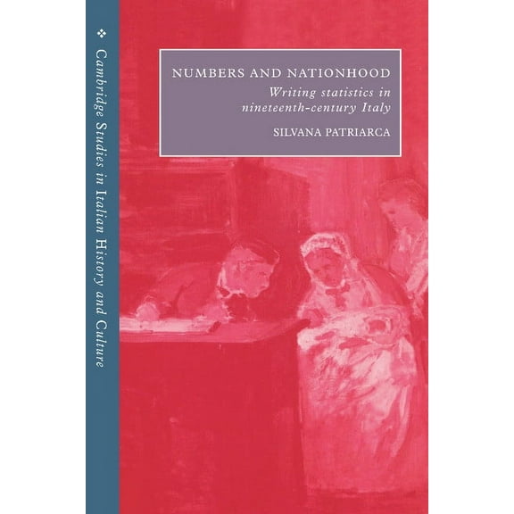 Cambridge Studies in Italian History and Numbers and Nationhood, (Hardcover)