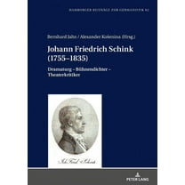 Hamburger Beiträge Zur Germanistik: Johann Friedrich Schink (1755-1835): Dramaturg - Buehnendichter - Theaterkritiker (Hardcover)