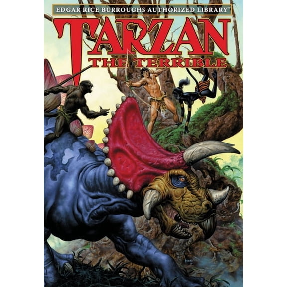 Tarzan Tarzan the Terrible: Edgar Rice Burroughs Authorized Library, Book 8, (Hardcover)