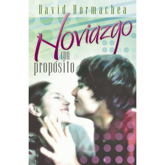 La Noviazgo Con Prop��sito, (Paperback)
