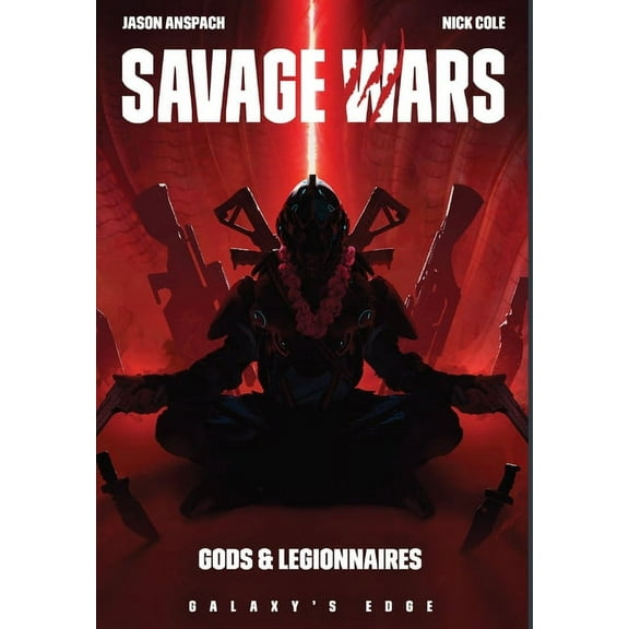 Galaxy's Edge: Savage Wars Gods & Legionnaires, Book 2, (Hardcover)
