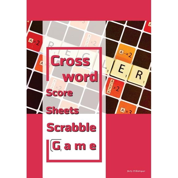 Crossword Score Sheets (Scrabble game): 100 puzzle crossword games with score sheets for 2 players (Paperback)