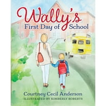 Wally's First Day of School, (Paperback)
