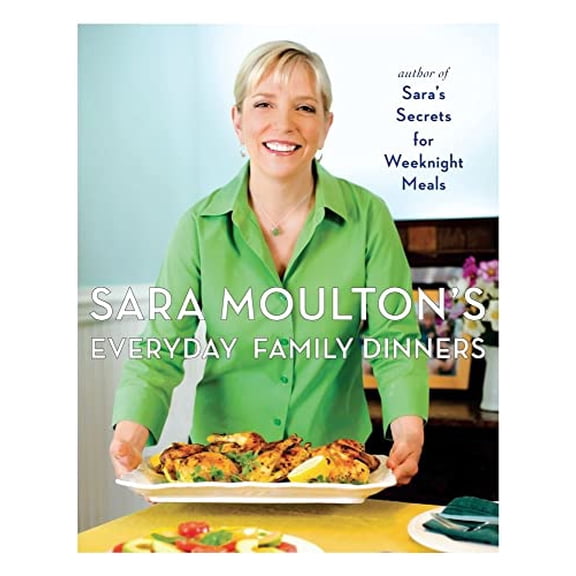 Pre-Owned Sara Moulton's Everyday Family Dinners (Hardcover) 1439102511 9781439102510
