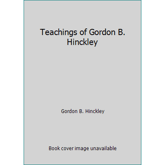 Pre-Owned Teachings of Gordon B. Hinckley (Hardcover) 1573452629 9781573452625