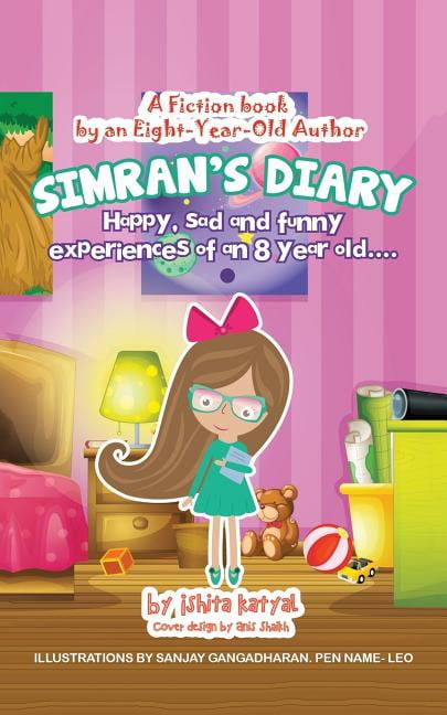 Simran's Diary : Happy, sad and funny experiences of an 8 year old....  (Paperback) 