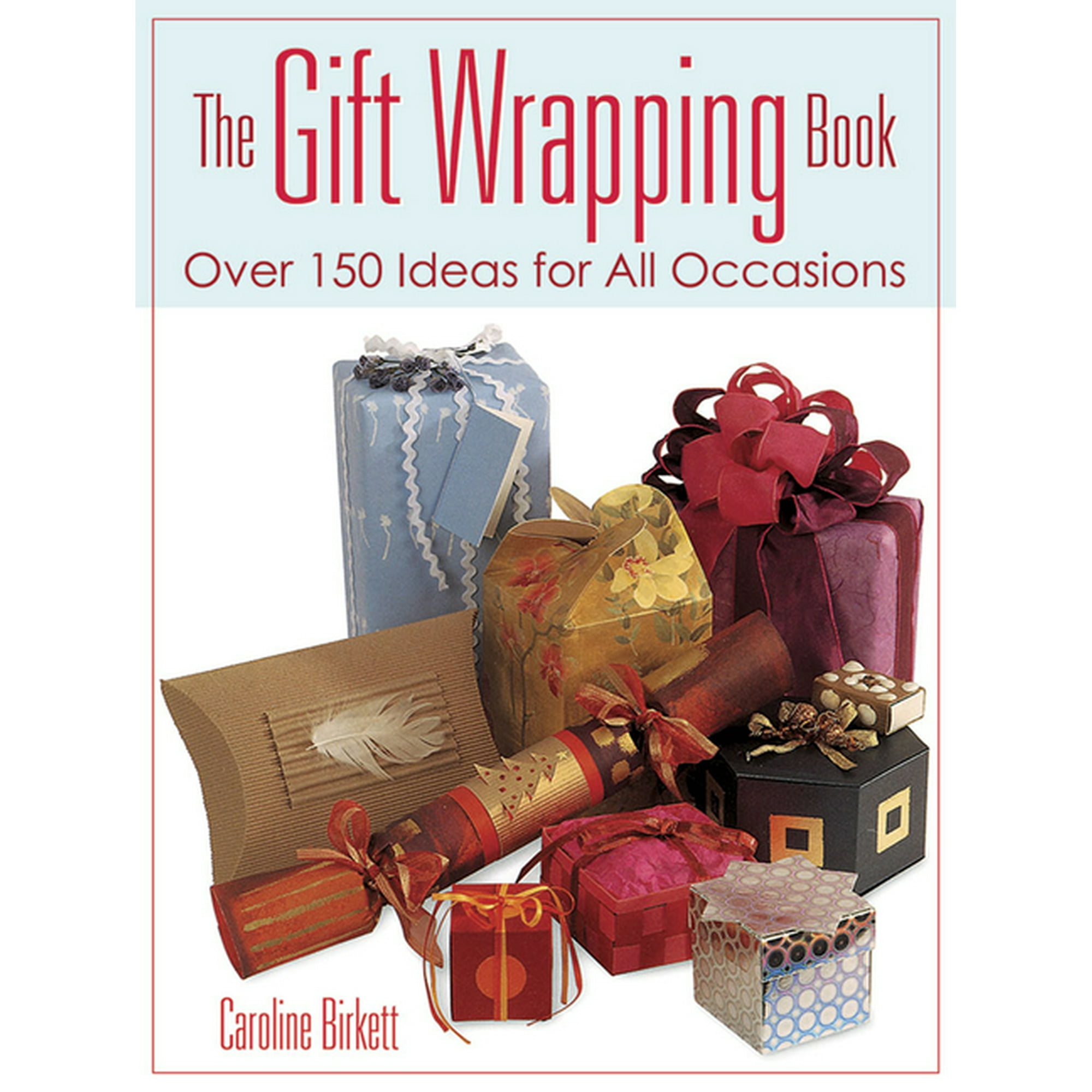 Dover Crafts: Origami & Papercrafts The Gift Wrapping Book: Over 150 Ideas for All Occasions, (Paperback)