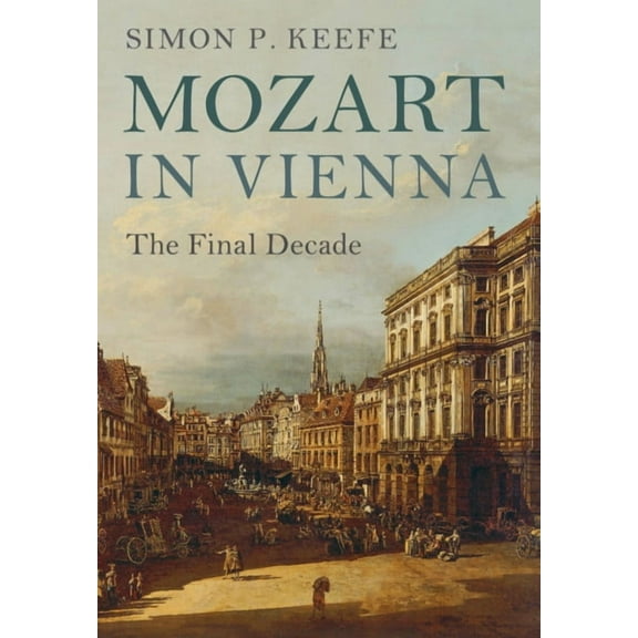 Mozart in Vienna, (Paperback)