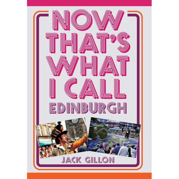 Now That's What I Call ... Now That's What I Call Edinburgh, (Paperback)