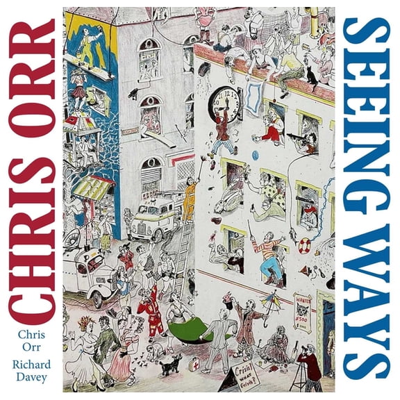 Chris Orr: Seeing Ways, (Hardcover)